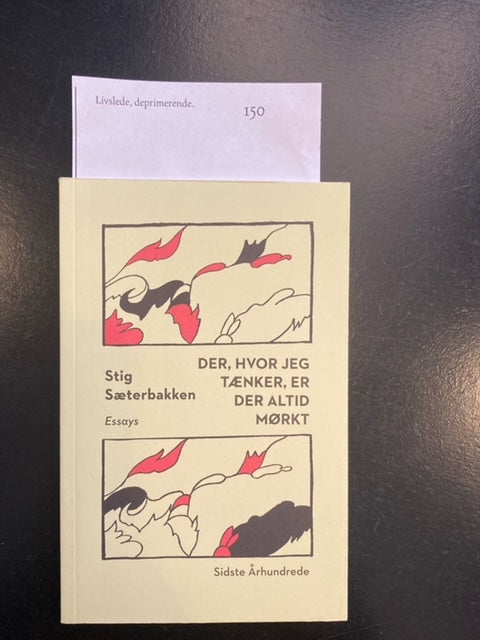 Der, hvor jeg tænker, er der altid mørkt