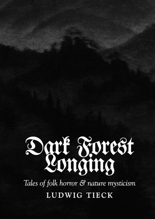 Dark Forest Longing: Tales of Folk Horror & Nature Mysticism