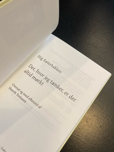 Der, hvor jeg tænker, er der altid mørkt