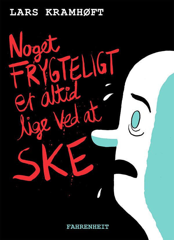 Noget frygteligt er altid lige ved at ske