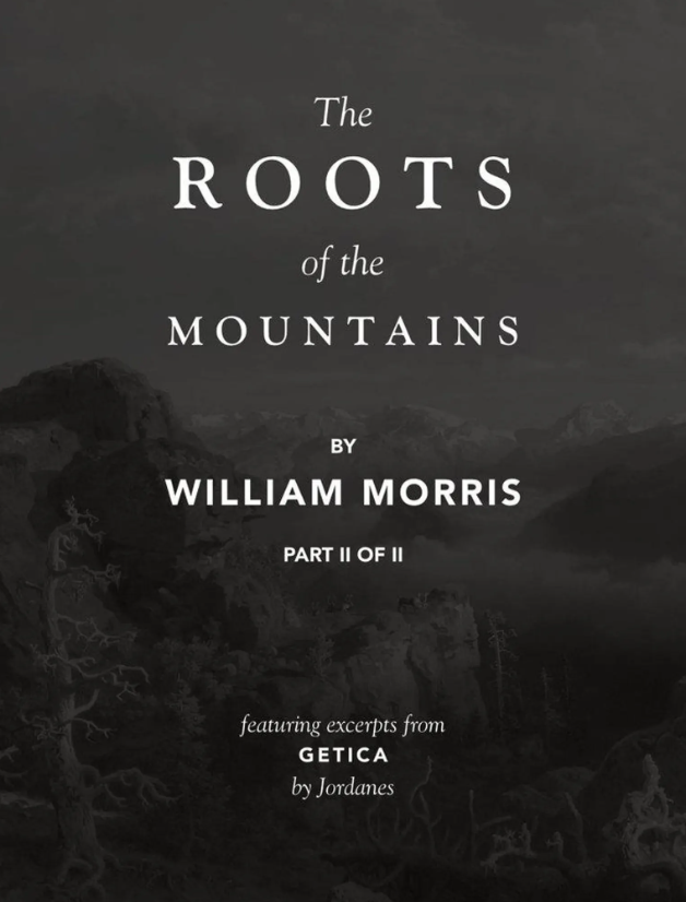 The Roots of the Mountains Part II by William Morris
