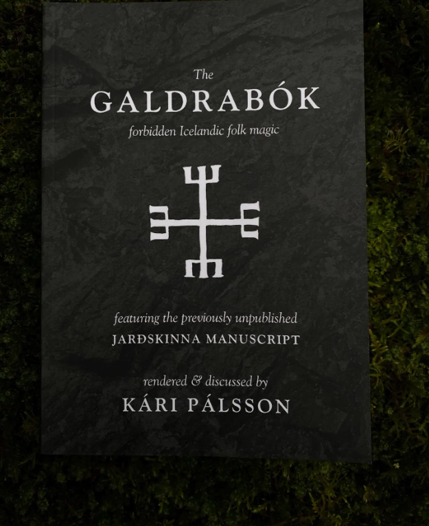 The Galdrabók: Forbidden Icelandic Folk Magic by Kári Pálsson