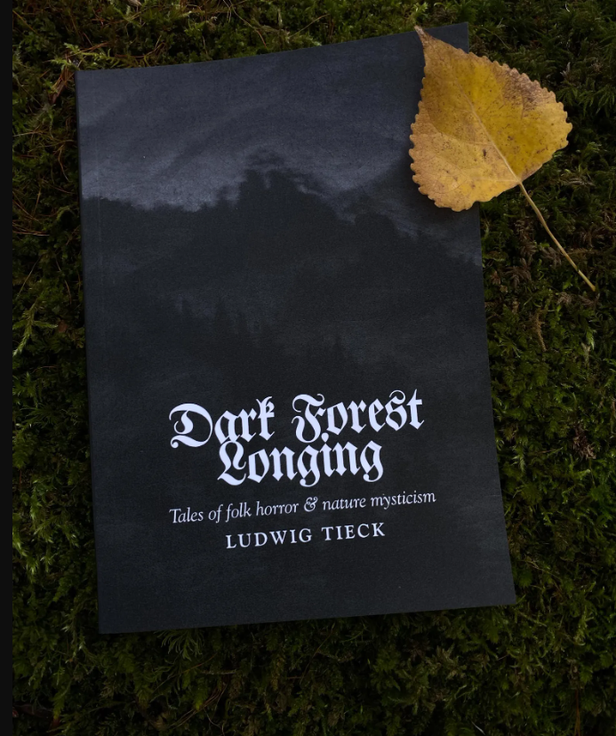 Dark Forest Longing: Tales of Folk Horror & Nature Mysticism