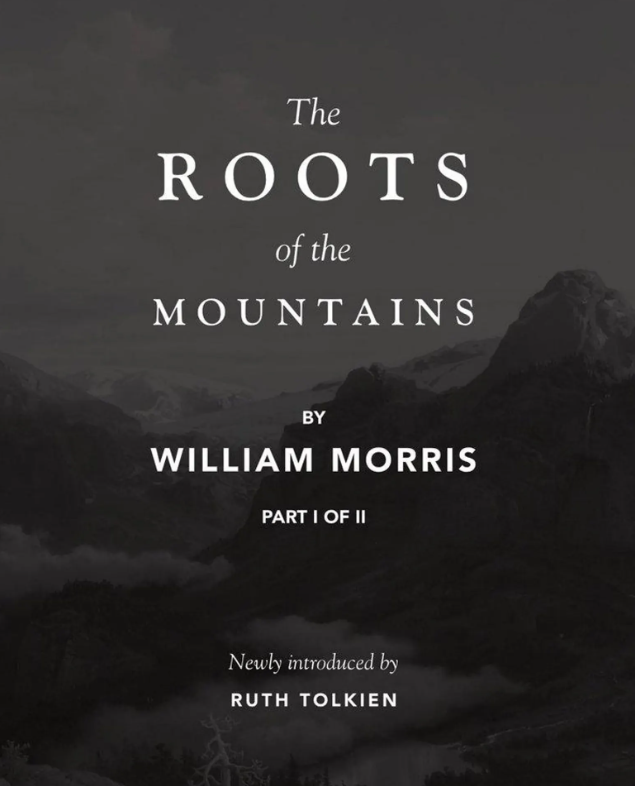 The Roots of the Mountains Part I by William Morris