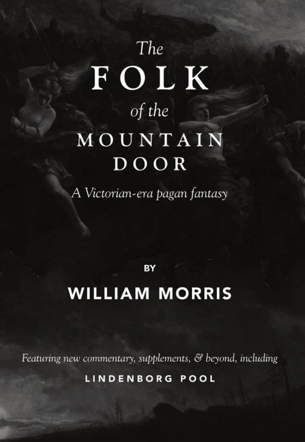 The Folk of the Mountain Door: A Pagan Fantasy by William Morris