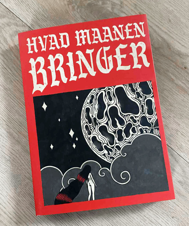 Hvad Maanen Bringer (What the Moon brings)
